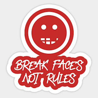 Break Faces Not Rules - Boxing T-shirt and Merch Sticker